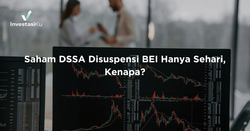 Saham DSSA Disuspensi BEI